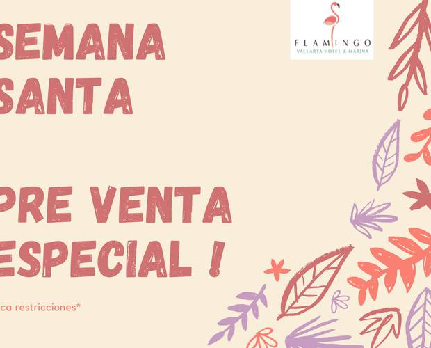 Pre Venta Especial Semana Santa  Flamingo Hotels