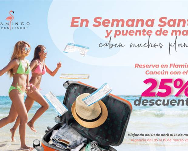 Choose Flamingo Cancun to travel this holly Week Hoteles Flamingo Choose Flamingo Cancun to travel this holly Week Hoteles Flamingo