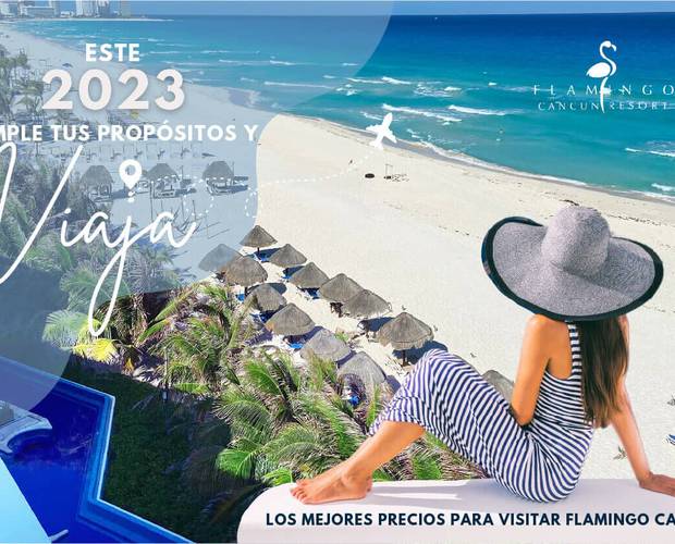 Get your 2023 goals and start traveling Hoteles Flamingo